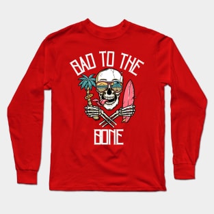 Bad to the Bone Long Sleeve T-Shirt